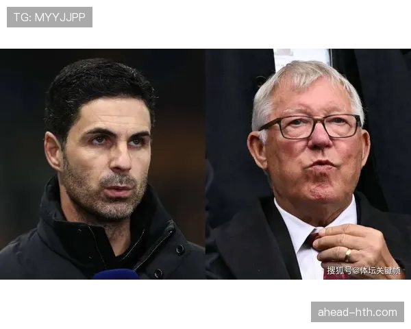 阿尔特塔战术智慧显成效，率队关键战持续提升竞争力